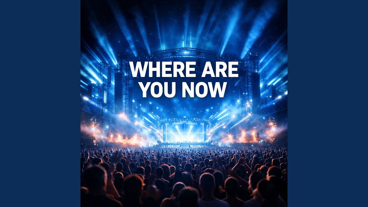 Where Are You Now