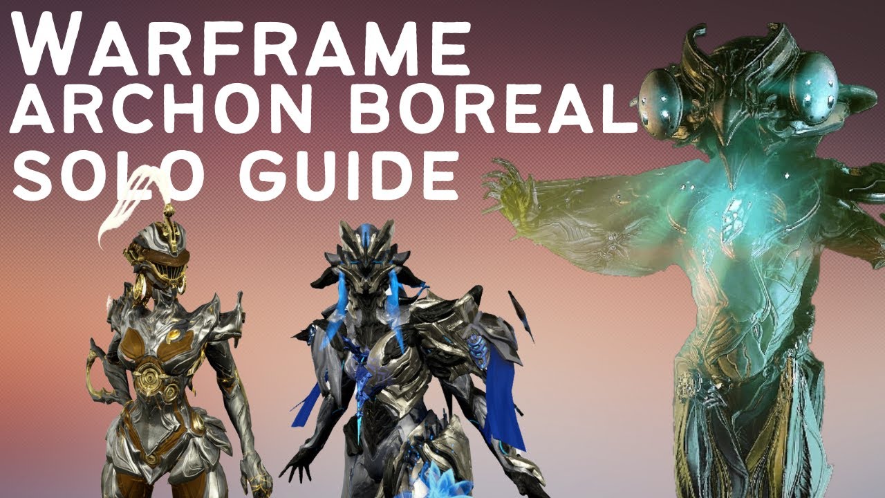 Warframe | Archon Boreal solo guide with builds