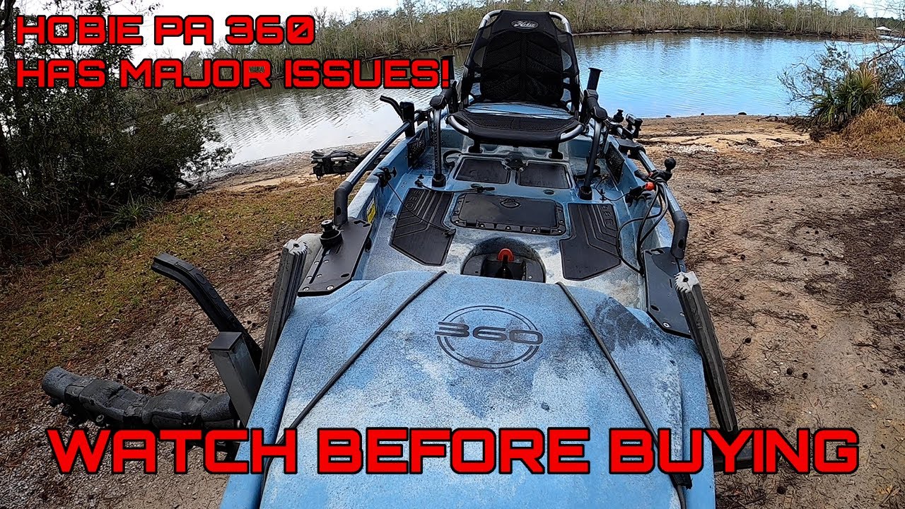 HOBIE PA 360   Every Issue I've Experienced in this Fishing Kayak