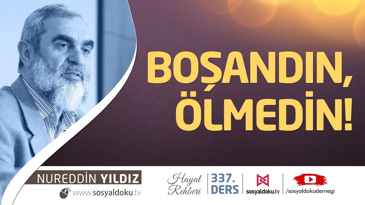 Boşandın, Ölmedin! - Hayat Rehberi - Nureddin Yıldız