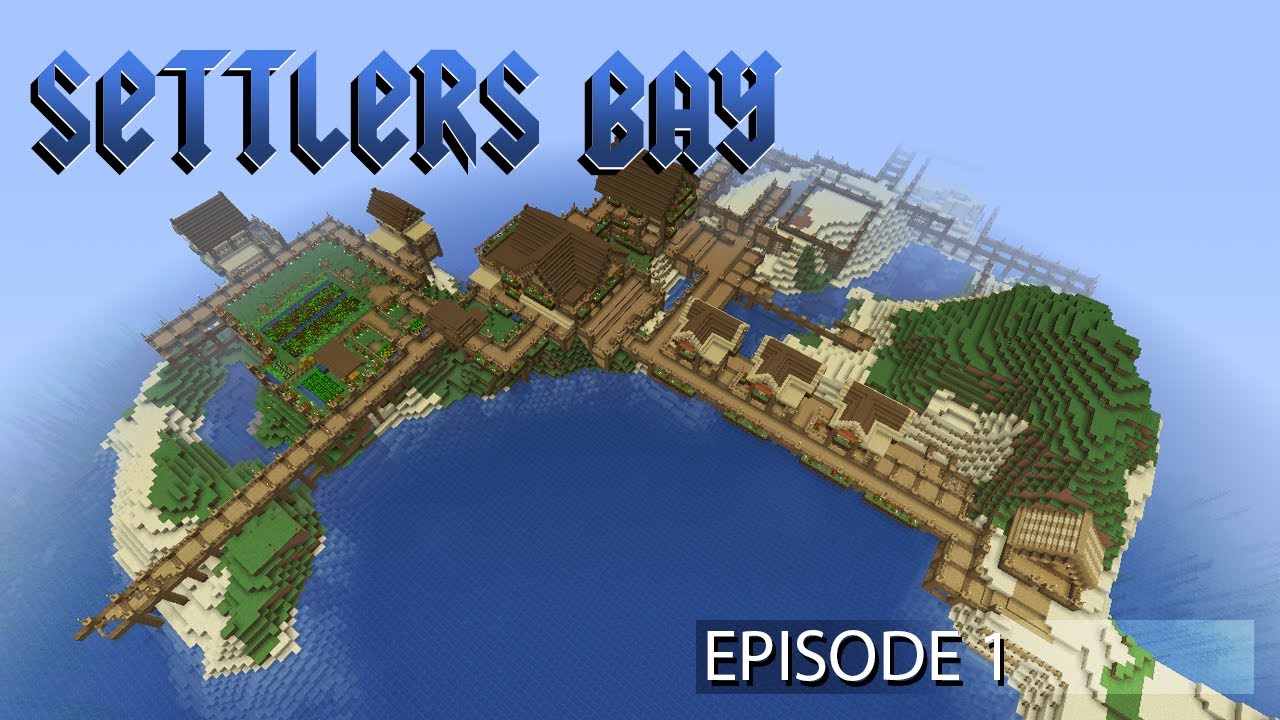 Minecraft - Settlers Bay Episode: 1