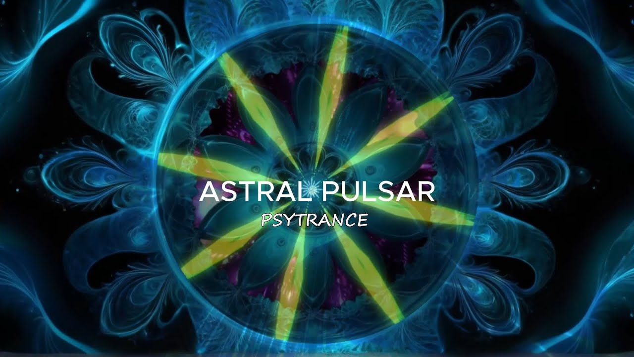Astral Pulsar_Psytrance 2025_December_EDM by Psycogoa #psychedelic #goa #trance #psy #ravemusic