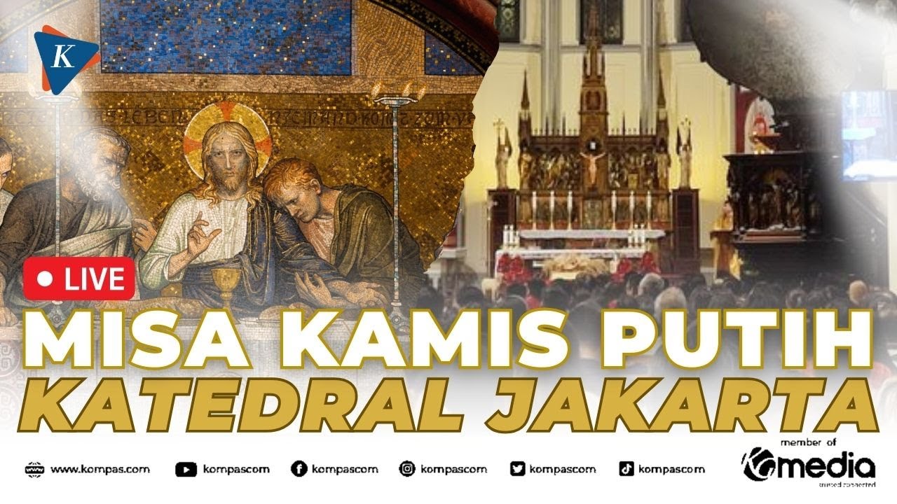 🔴LIVE - Misa Kamis Putih di Gereja Katedral Jakarta