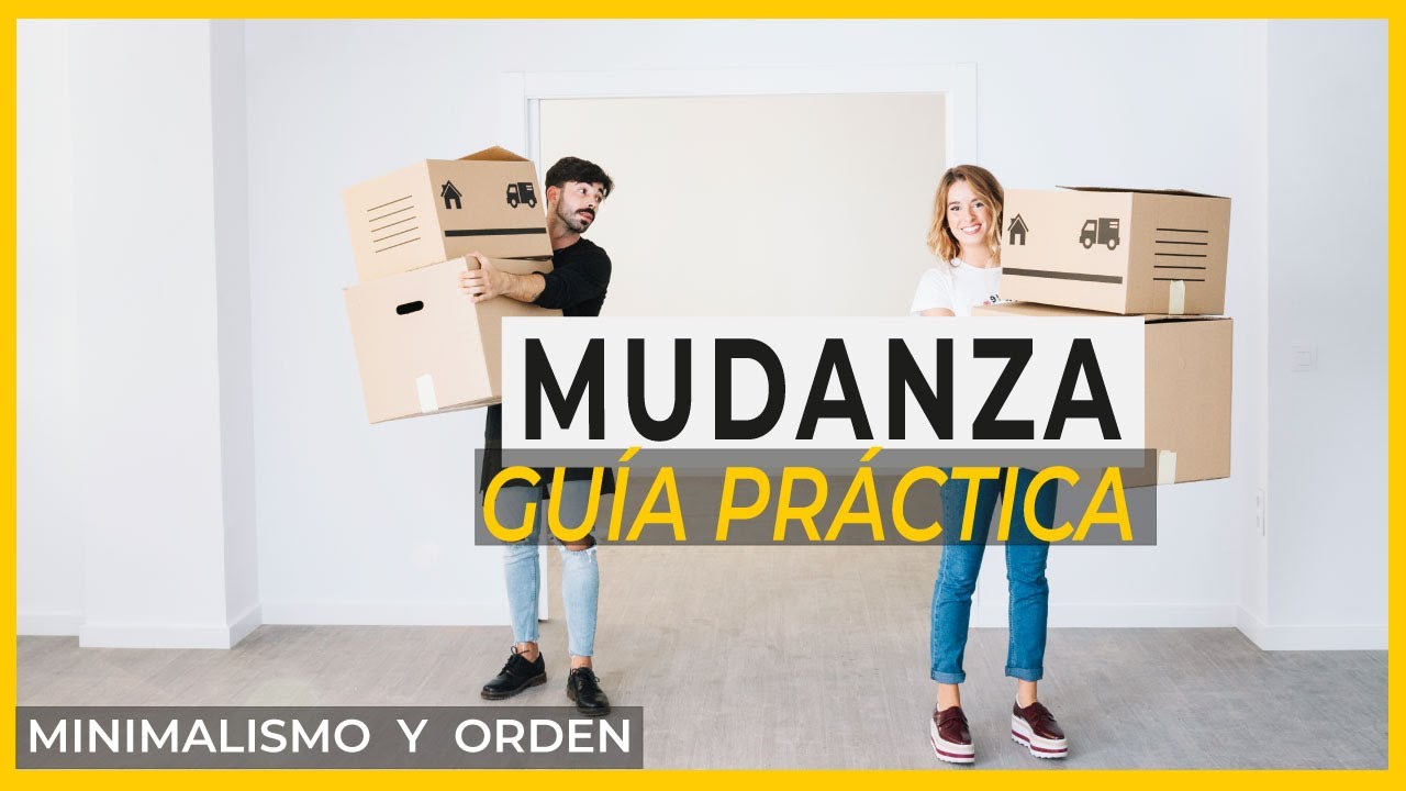 🚚 MUDANZA  - GUIA PRACTICA. Minimalismo y orden para una mudanza fácil y sencilla.