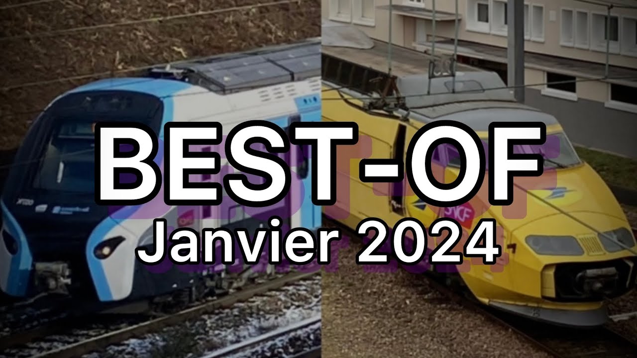 Best-Of Janvier 2024 : Acheminements, CMR, TGV, RER, TER, Transilien, AEF