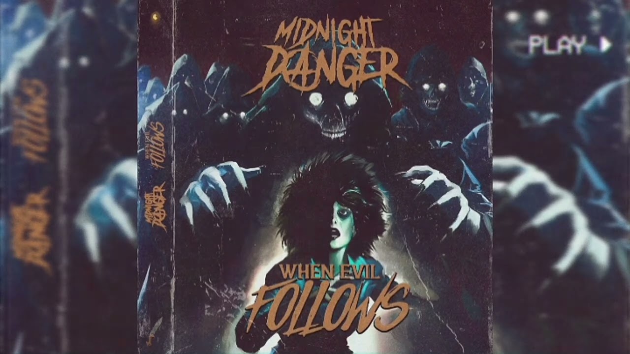 Midnight Danger - When Evil Follows