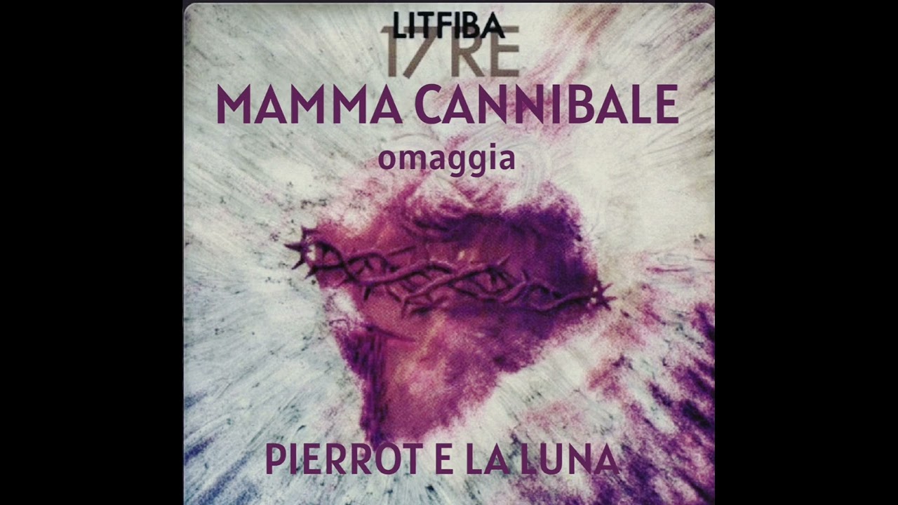MAMMA CANNIBALE - Pierrot e la luna