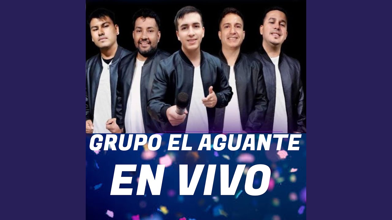 GRUPO EL AGUANTE (Live)