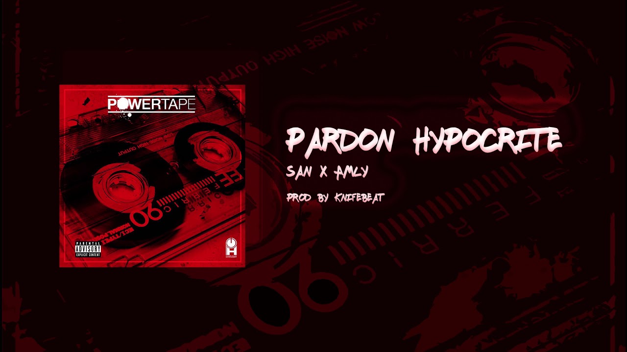 SAN x Amly - Pardon Hypocrite