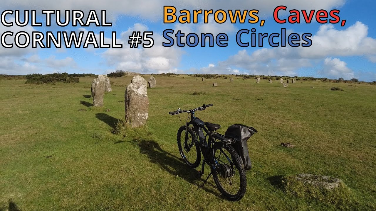 Cultural Cornwall #5 | Barrows, Stone Circles and Caves of Ancient Cornwall