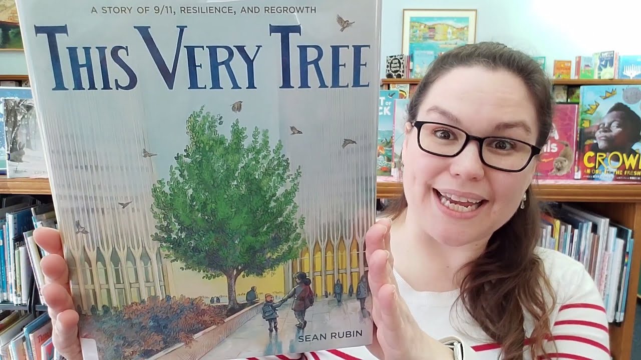 Chickadee Read Aloud: This Very Tree: A Story of 9/11, Resilience, and Regrowth by Sean Rubin