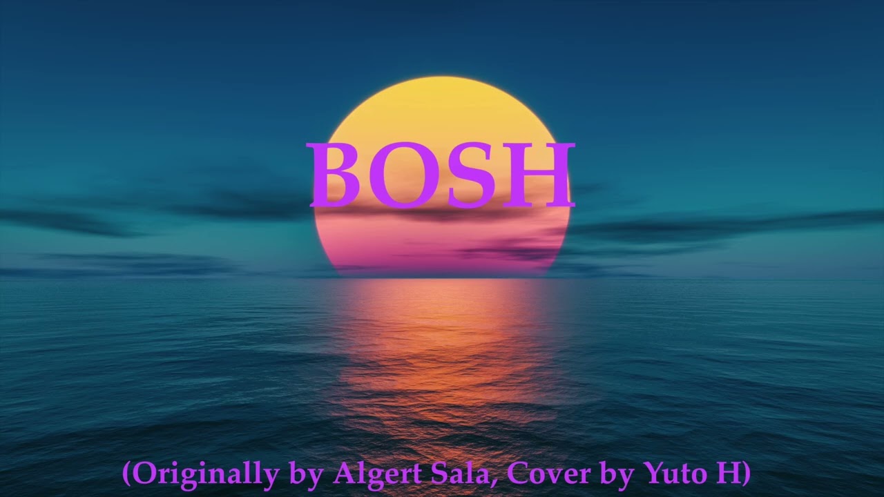 Algert Sala - Bosh (Festivali i K&euml;ng&euml;s 63 - covered by Yuto H)