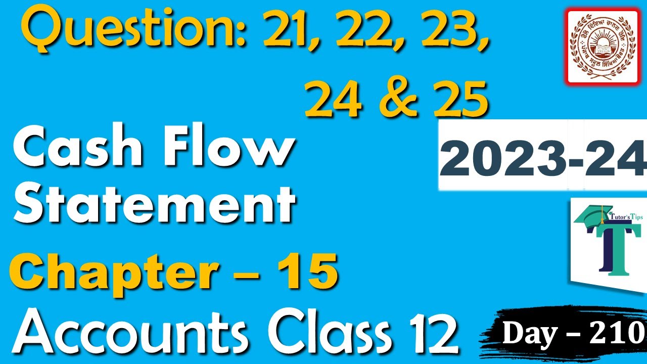 Solution of Questions 21 22 23 24 & 25 Cash Flow Statement Chapter 15 Accounts class 12 PSEB Day 210