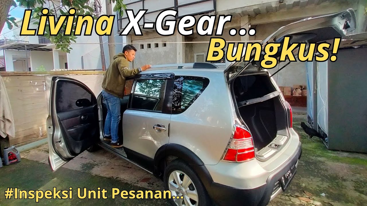 Unit Pesanan, Livina X-Gear 2009 Matic, Target Kami! || Inspeksi mobil impian Konsumen... #carvlog