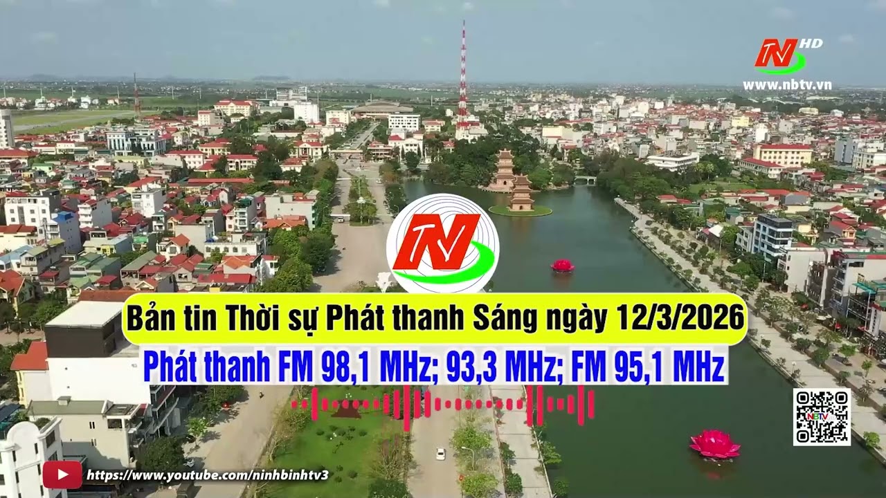 Bản tin Thời sự Phát thanh Sáng ngày 12/3/2026 [FM: 93,3MHz; 95,1MHz; 98,1MHz]