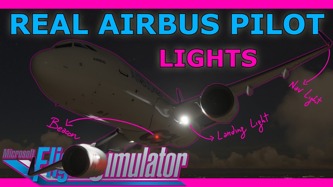 Airbus Lights: то, что вы (не должны) знали! С настоящим пилотом Airbus в Flight Simulator