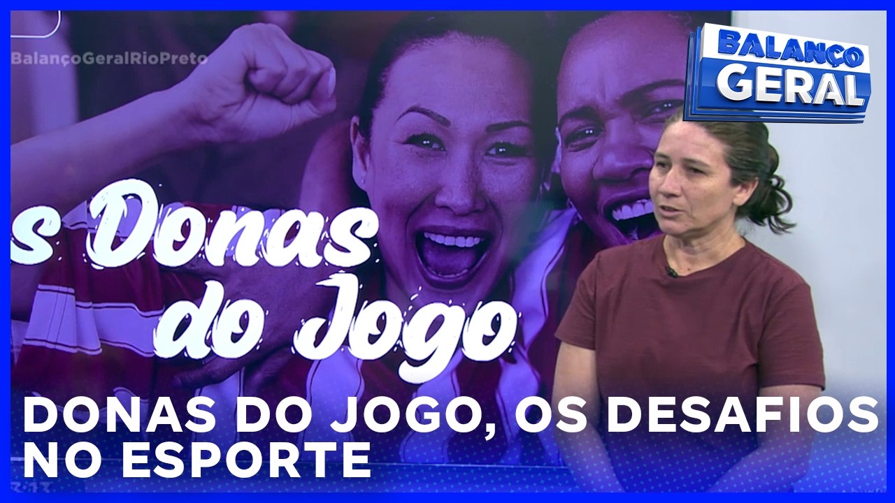 Donas do jogo, os desafios no esporte