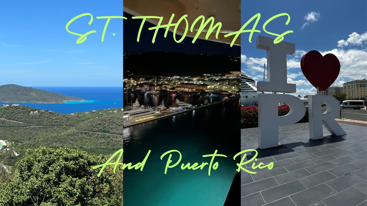 First time to St. Thomas and Puerto Rico