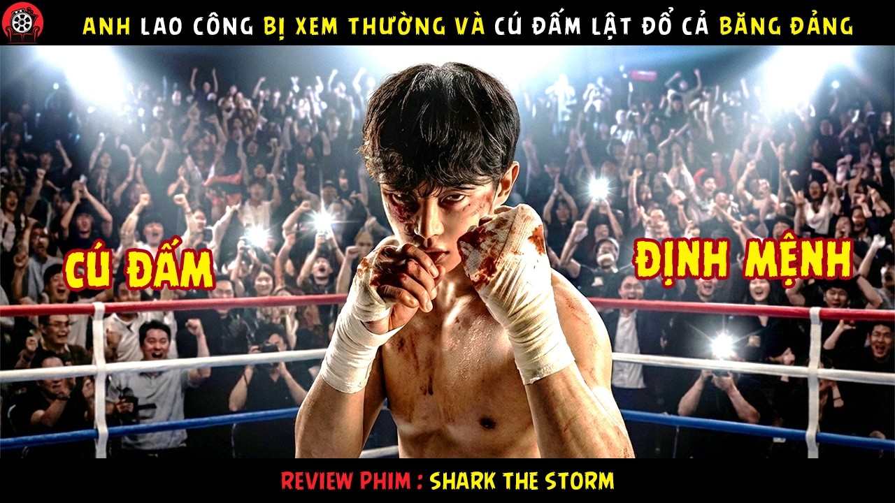 [Review Phim] Anh Lao Công Bị Xem Thường Và Cú Đấm Lật Đổ cả Băng Đảng