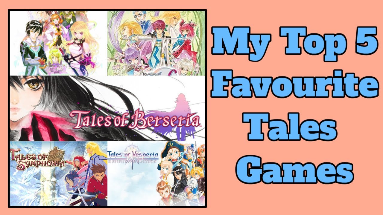 My Top 5 Favourite Tales Games So Far