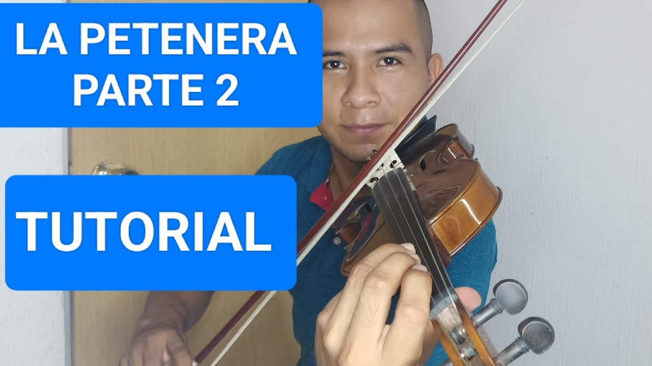 LA PETENERA PARTE 2 TUTORIAL DE VIOLIN