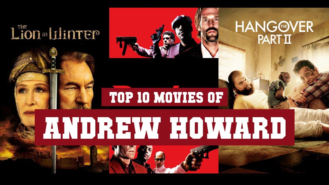 Andrew Howard Top 10 Movies | Best 10 Movie of Andrew Howard