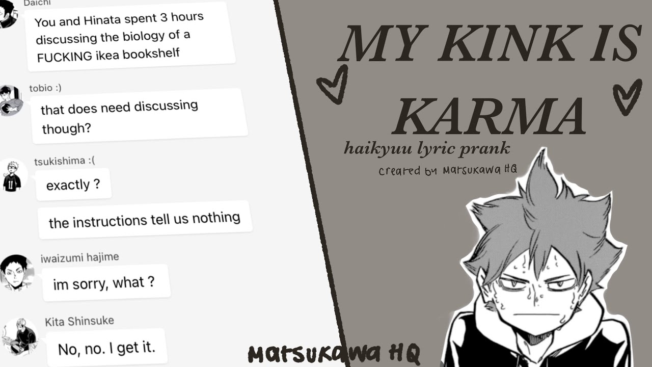 Haikyuu Lyric Prank | My Kink is Karma | Matsukawa HQ