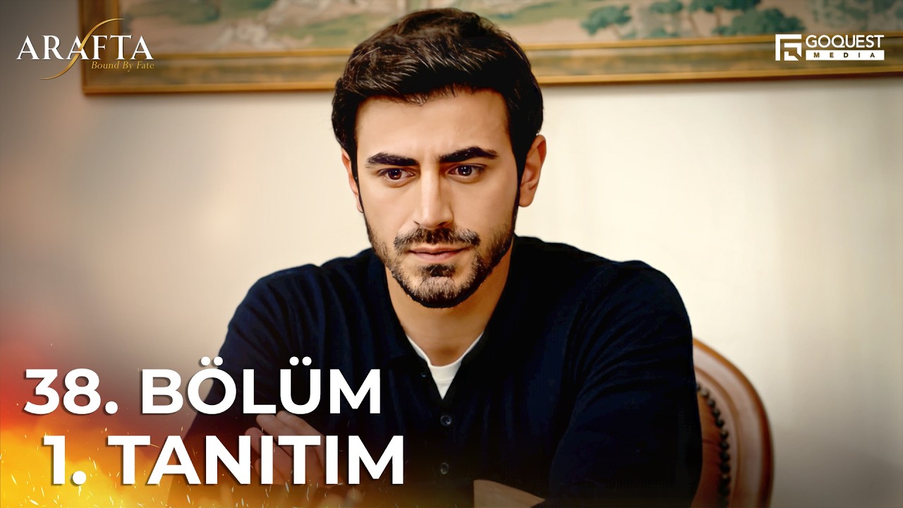 ARAFTA 38. B&ouml;l&uuml;m 1. Tanıtım | Yeni Diziler 2025 | Arafta - T&uuml;rk Dizileri #EP38