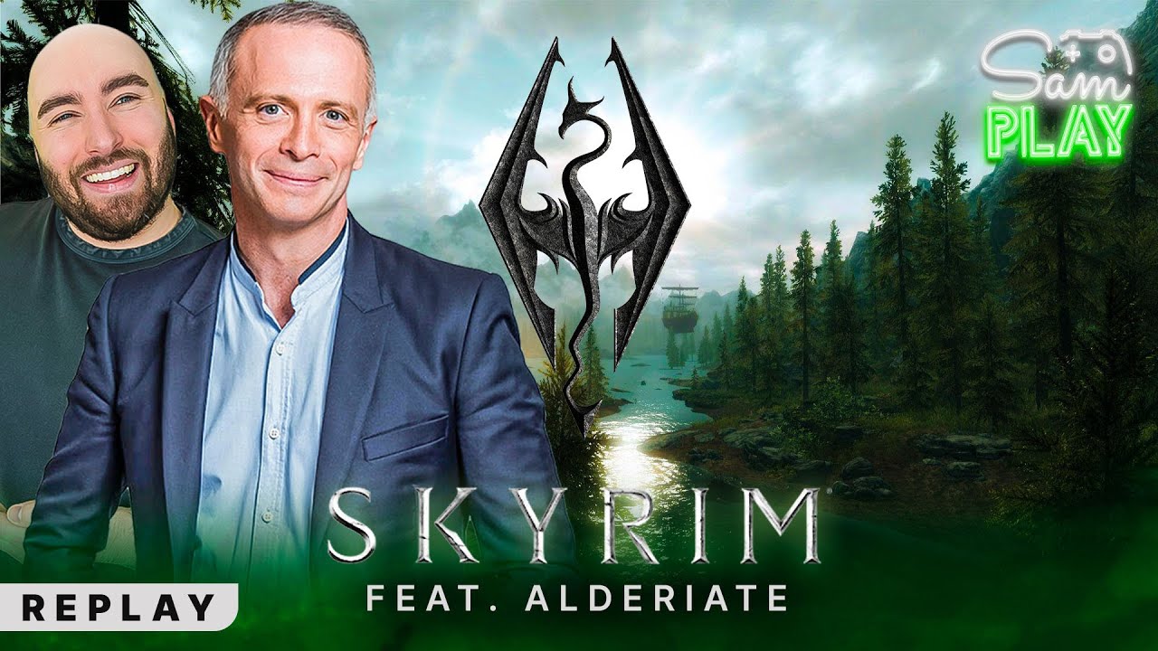 Sam PLAY N°68 avec ALDERIATE sur SKYRIM - 13/11/2025 - Samuel Etienne