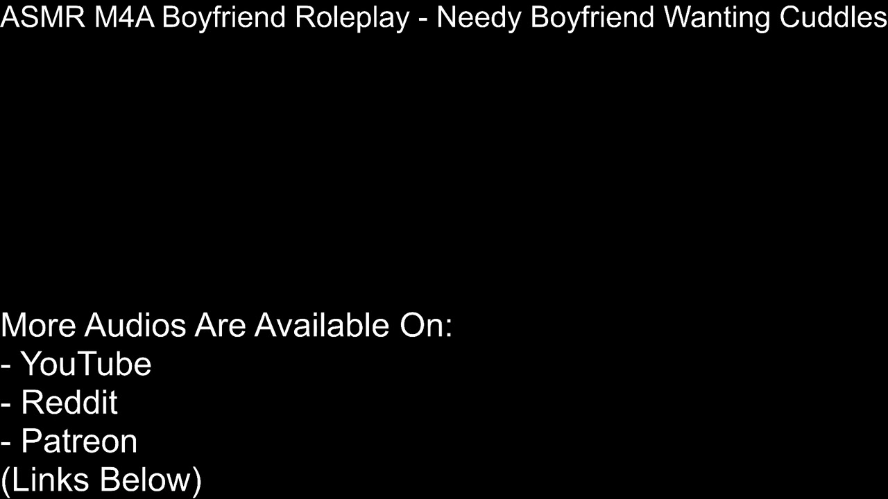 ASMR M4A Boyfriend Roleplay - Needy Boyfriend Wanting Cuddles #7