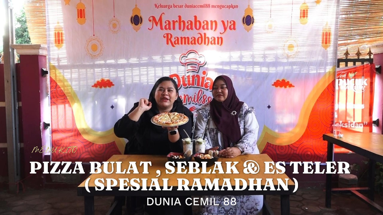 PIZZA BULAT , SEBLAK & ES TELER  SPESIAL RAMADAN  (Menu Kito)