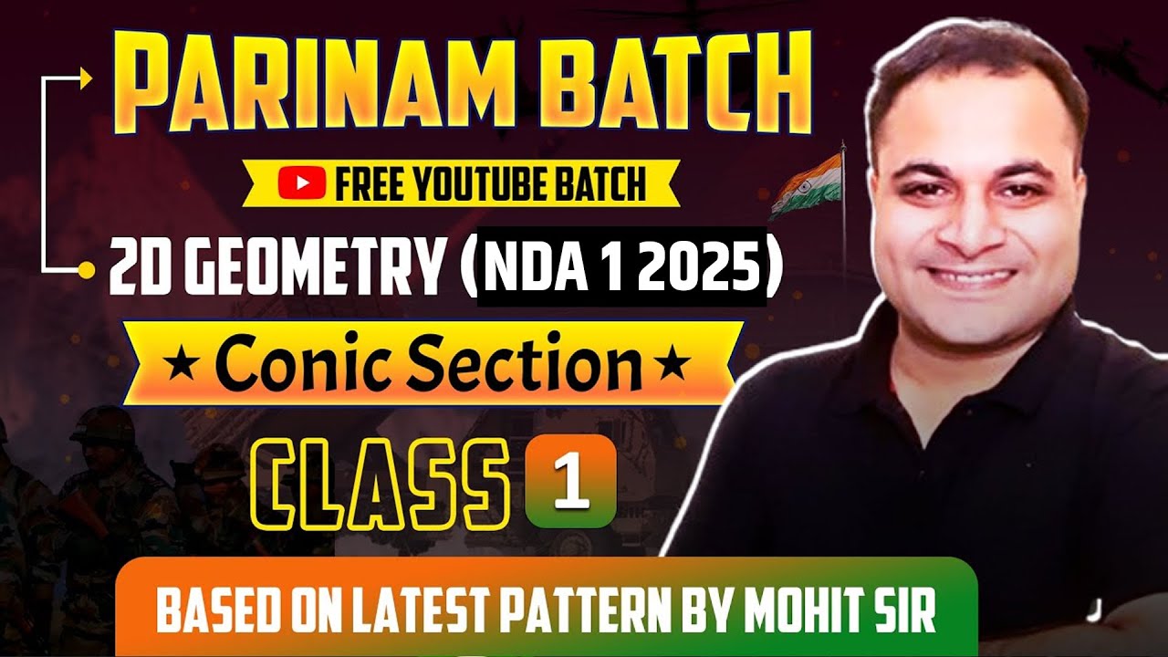 NDA 1 2025 2D GEOMETRY Conic Section Class 1 🤩| Parinam Batch 🔥Free Youtube Batch For NDA 1 2025 |