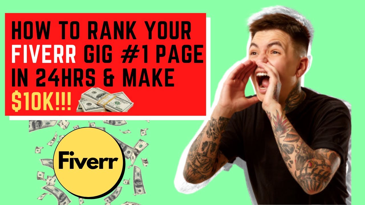 How To Rank Your Fiverr Gig On First Page & Make $10k In 2024