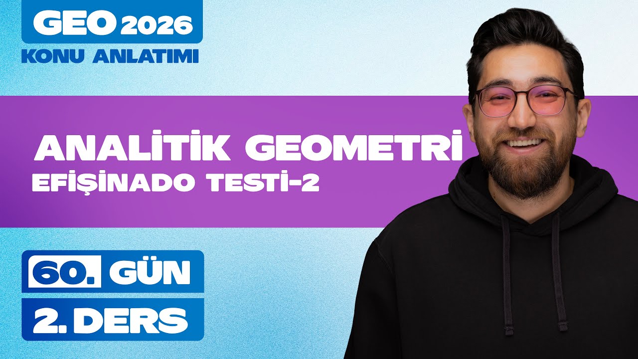 Analitik Geometri Efişinado Testi -2 | 60 Günde Geometri | 60.Gün 2.Ders | 2026