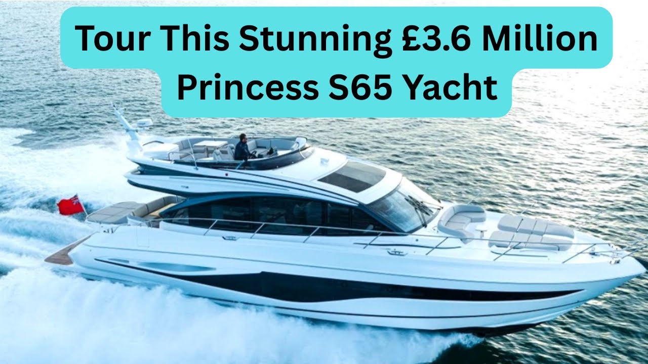Tour This Fast £3.6 Million Princess Yachts S65 Sports Bridge