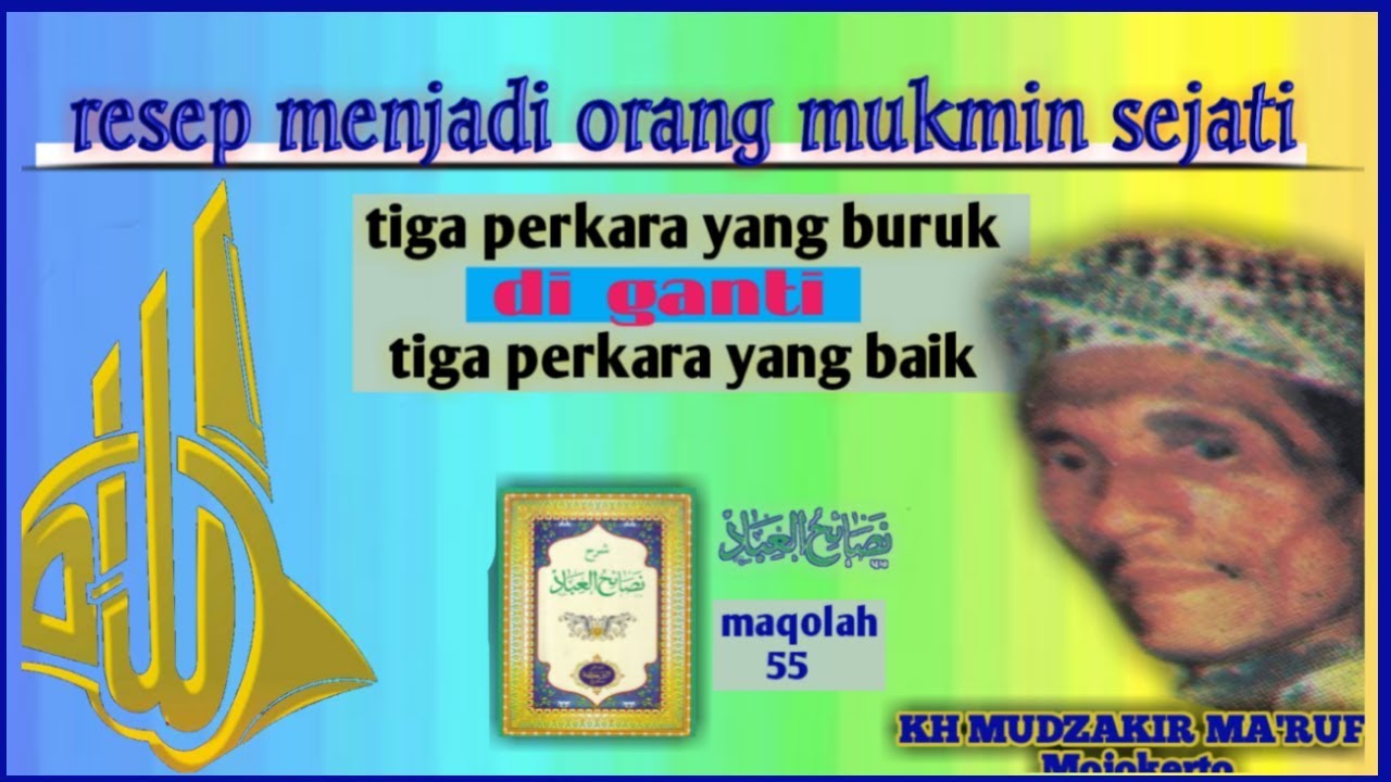 NGAJI NASHOIHUL IBAD_KH MUDZAKIR MA'RUF MOJOKERTO maqolah 55