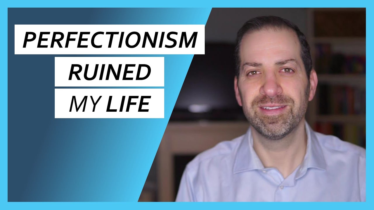 How Perfectionism Is RUINING Your Life
