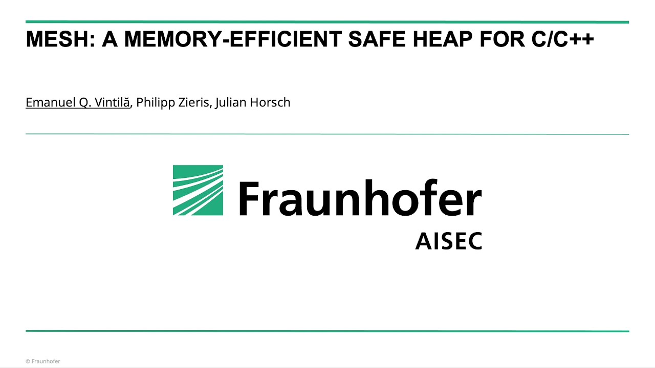 ARES 2021 - MESH: A Memory-Efficient Safe Heap for C/C++