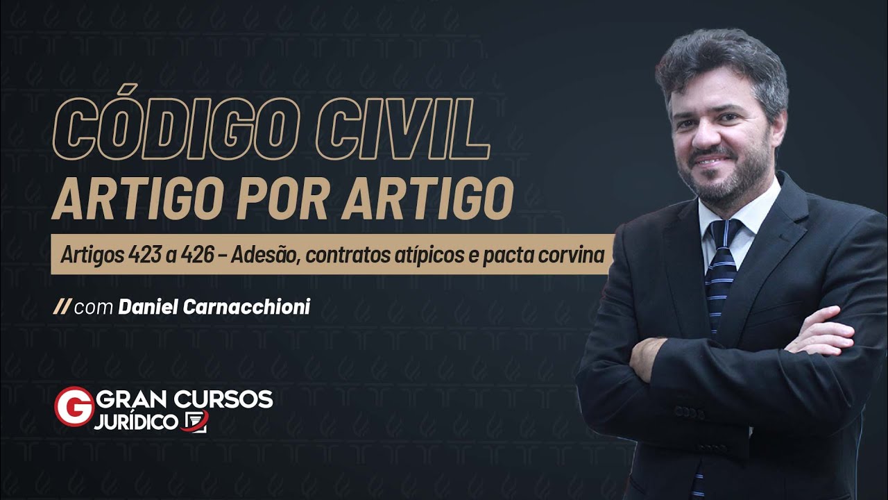 Código Civil artigo por artigo - Artigos 423 a 426 - Adesão, contratos atípicos e pacta corvina