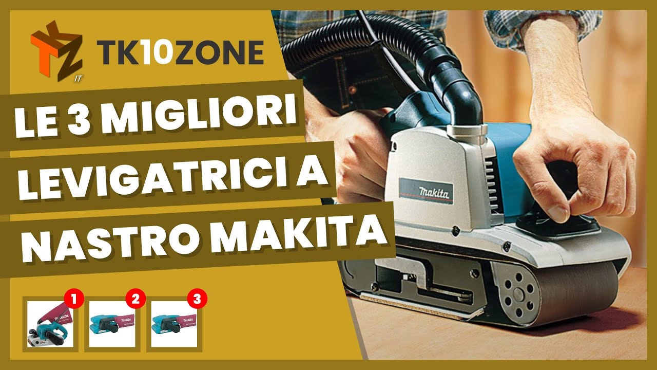 Le 3 migliori levigatrici a nastro makita