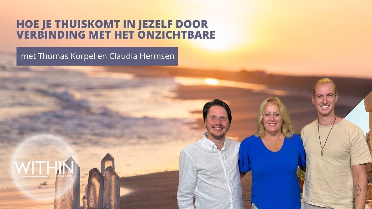 Hoe je thuiskomt in jezelf door verbinding met het onzichtbare met Thomas en Claudia