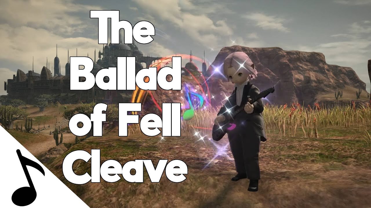 The Ballad of Fell Cleave -  FF14 Music Video