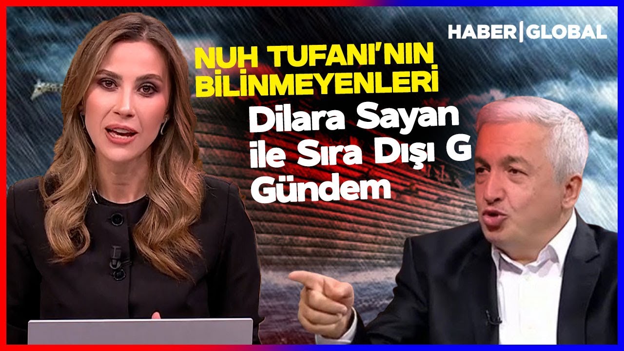 📌 Mehmet Okuyan’ın Anlatıyor: Hz. Nuh’un Soyu ve Hadislere Bakış | Dilara Sayan ile Sıra Dışı Gündem