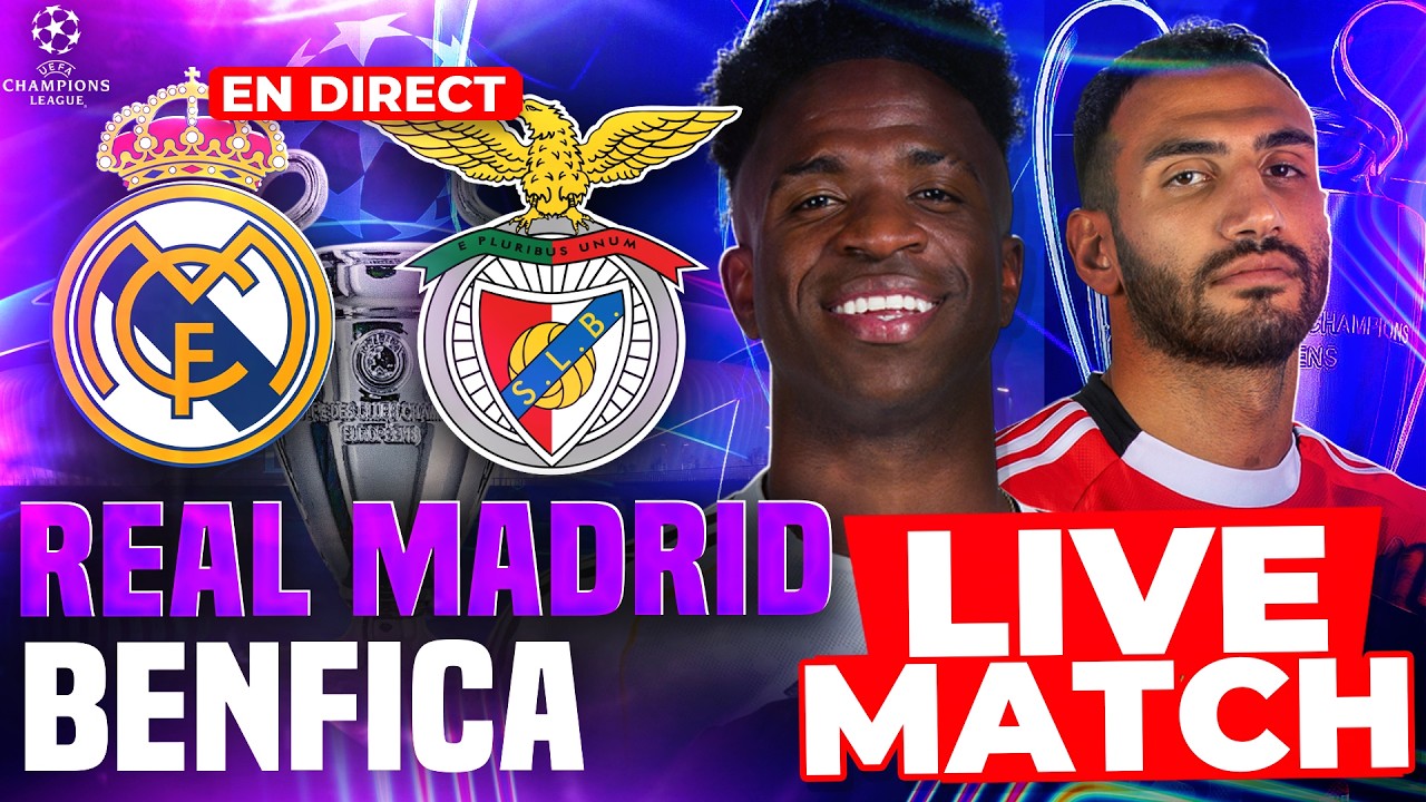 🔴 REAL MADRID - BENFICA LIVE /🏆LIGUE DES CHAMPIONS BARRAGES MATCH RETOUR /🚨CHAMPIONS LEAGUE UCL