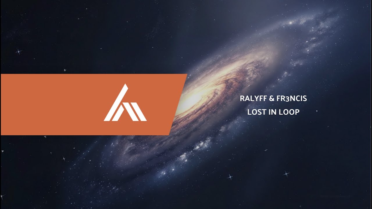 RALYFF & Fr3ncis - Lost In Loop