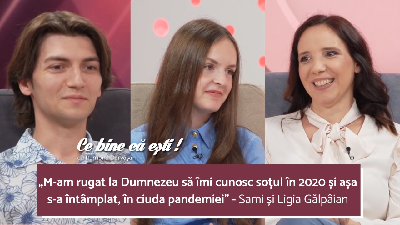 AU GĂSIT IUBIREA ÎN PANDEMIE - Sami și Ligia Gălpâian - Ce bine că ești cu Ramona Dărvășan