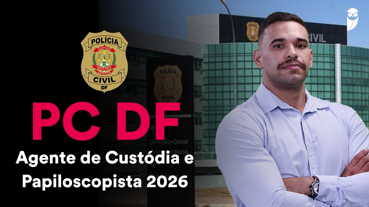 Concurso PC DF - Agente de Custódia e Papiloscopista 2026