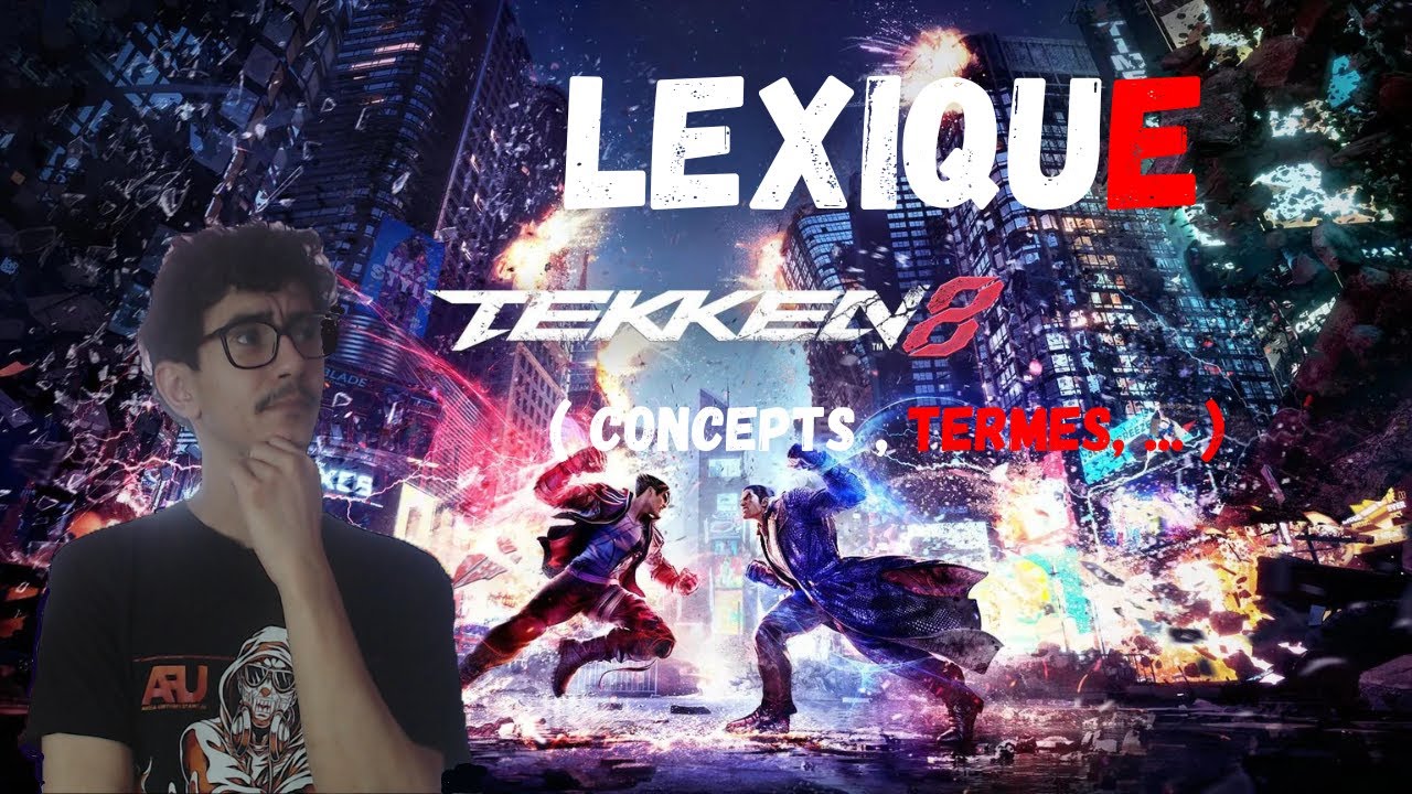 TOUS LES COUPS DE TEKKEN SONT EXPLIQUÉS DANS CETTE VIDÉO ! // Lexique Tekken 8 [FR]