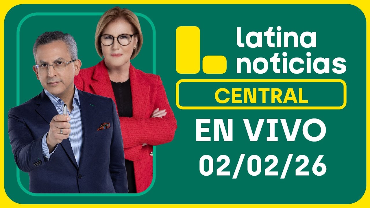 LATINA NOTICIAS CENTRAL - LUNES 2 DE FEBRERO DE 2026