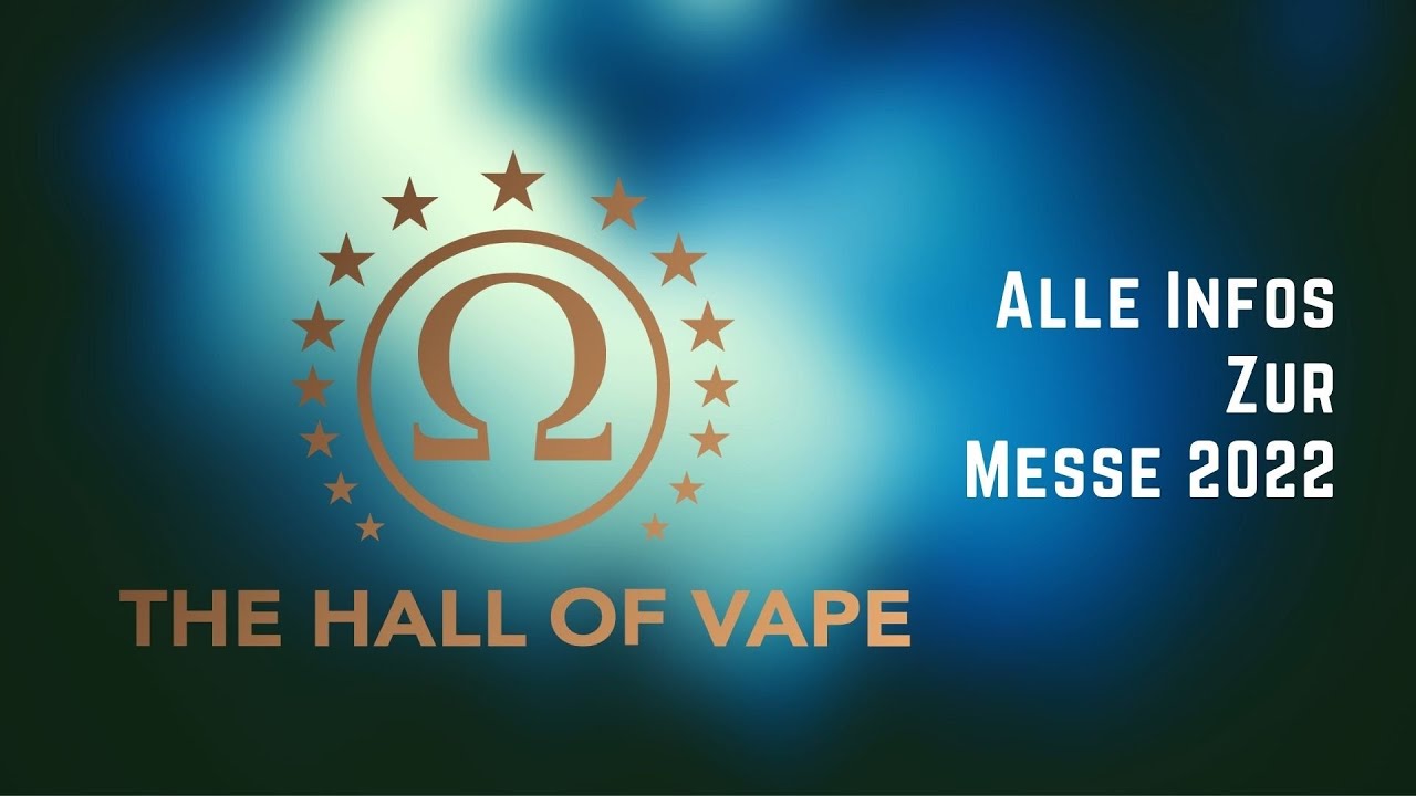 Infos zur Hall of Vape 2022 in Stuttgart ✌️